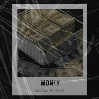 Money by Naomi Rogue