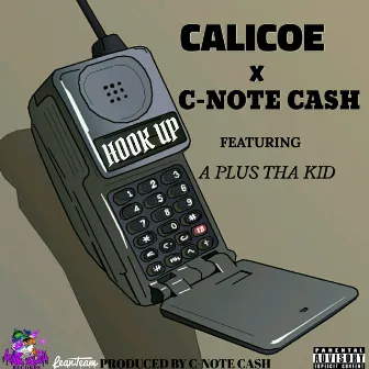 Hook Up (feat. Aplus Tha Kid) - Single by C-Note Cash