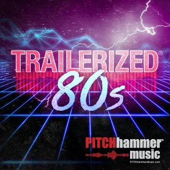 Trailerized 80s by Pitch Hammer