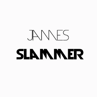 Slammer by James