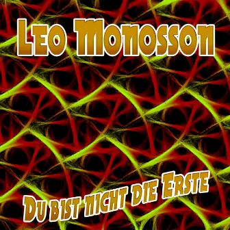 Du bist nicht die Erste by Leo Monosson