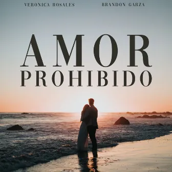 Amor Prohibido by Brandon Garza