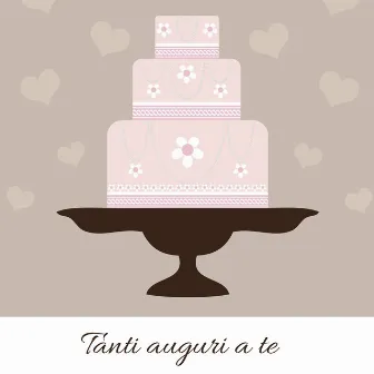 Tanti Auguri a Te by Buon Compleanno Suoneria