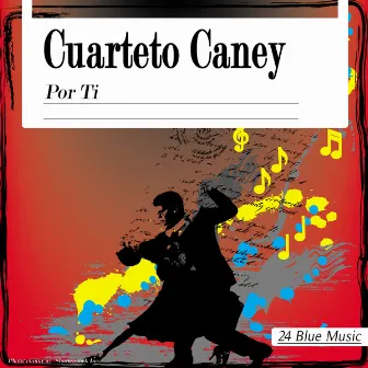 Cuarteto Caney: Por Ti by Cuarteto Caney