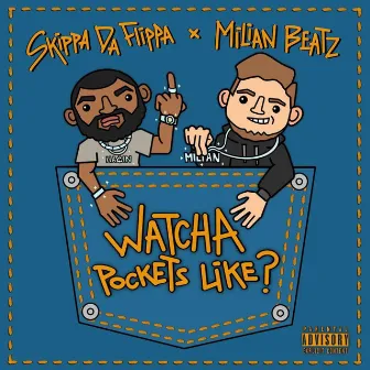 Watcha Pockets Like ? by Milian Beatz