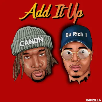 Add It Up by Da Rich 1