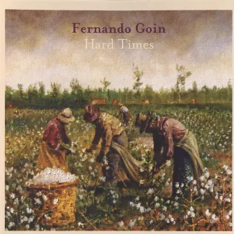 Hard Times by Fernando Goin