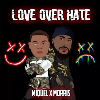 Love over Hate by MORRIS