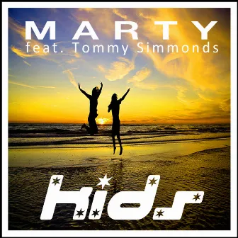 Kids by MARTY feat.Tommy Simmonds