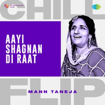 Aayi Shagnan Di Raat (Chill Flip) by Muhammad Sadiq