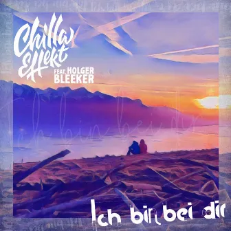 Ich bin bei dir by Chilla Effekt