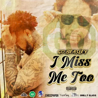 I Miss Me Too by GO Beasley