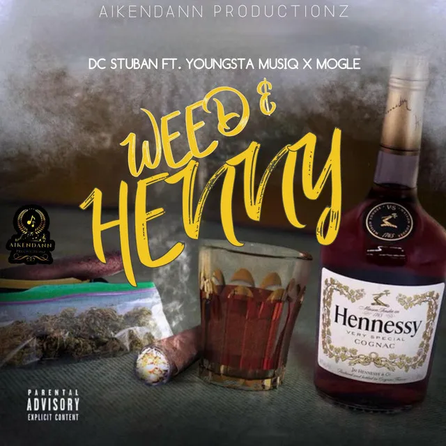 Weed & Henny