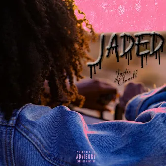 Jaded by Justis Chanell