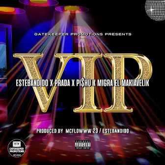 Vip (VIP) by Migra el Makiavelik