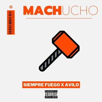 Machucho by Siempre Fuego