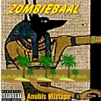 Anubis Mixtape by Zombiebaal