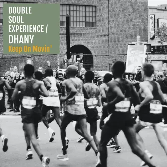 Keep on Moving by Double Soul Experience