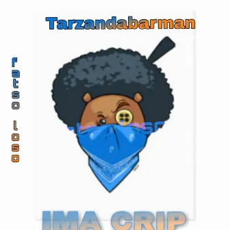 Ima Crip by Tarzandabarman