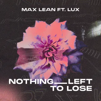 Nothing Left To Lose by Unknown Artist