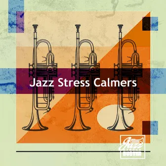 Jazz Stress Calmers by Jazz Stressbuster