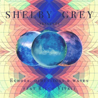 Echoes Dimensions & Waves by Shelby Grey