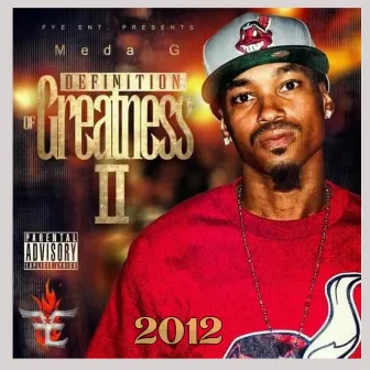 Definition Of Greatness 2 (2012) by Meda G