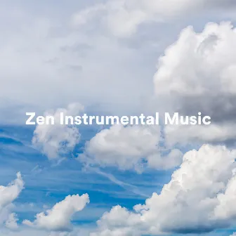 Zen Instrumental Music by Музыка Для Медитации