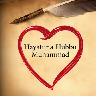 Hayatuna Hubbu Muhammad by Mohamad Al Kheir