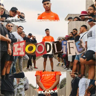 Hoodlife by Elijaz