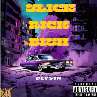 Slick Rick Bish by Dev Syn