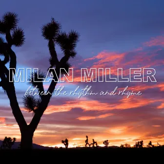 Between the Rhythm and Rhyme by Milan Miller