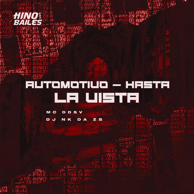 Automotivo - Hasta La Vista