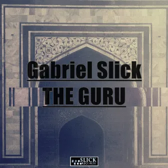 The Guru by Gabriel Slick