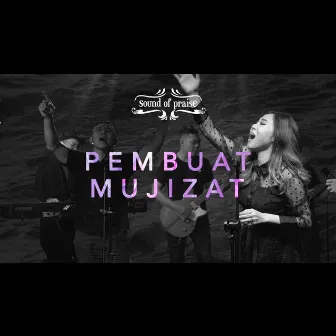 Pembuat Mujizat by Sound of Praise