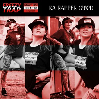 Ka Rapper (2021) by Freezy Trap