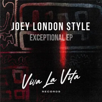 Exceptional EP by Joey London Style