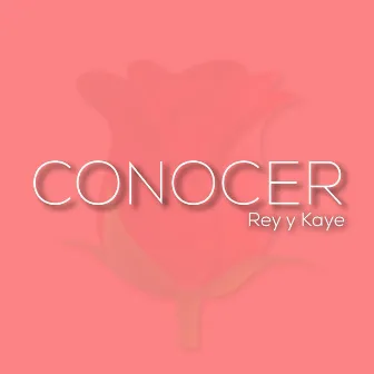 Conocer by Rey y Kaye