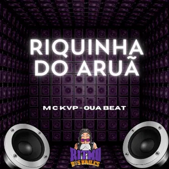 Riquinha do Aruã by OUA BEAT