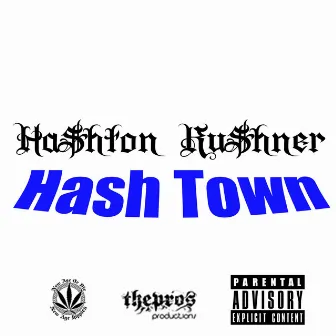 HashTown by Hashton Kushner