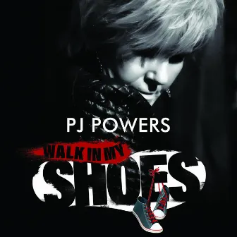 Walk in My Shoes by PJ Powers