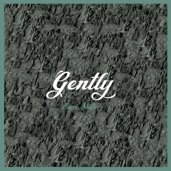 Gently by Levi Stills