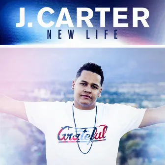 New Life by J. Carter