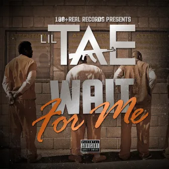 Wait for Me by Lil Tae