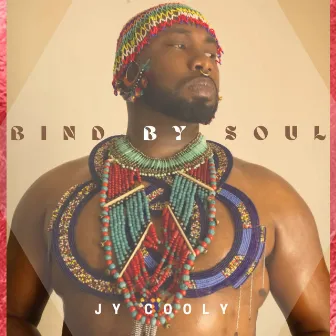 Bind by Soul by Jy Cooly