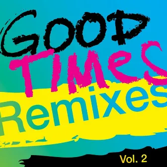 Good Times (Remixes), Vol. 2 by Arling & Cameron