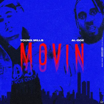 Movin by Young Mills