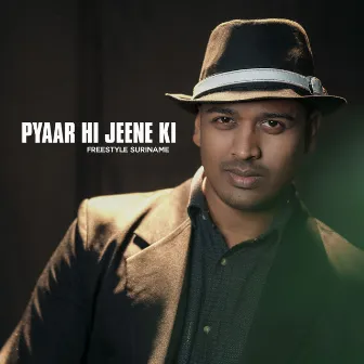 Pyaar Hi Jeene Ki by Freestyle Suriname