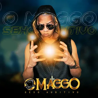 O Maggo Sexo Auditivo by O Maggo