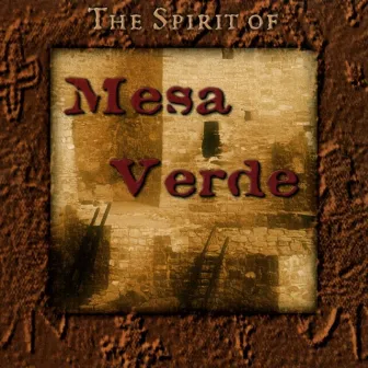 Spirit of Mesa Verde, The by AH*NEE*MAH